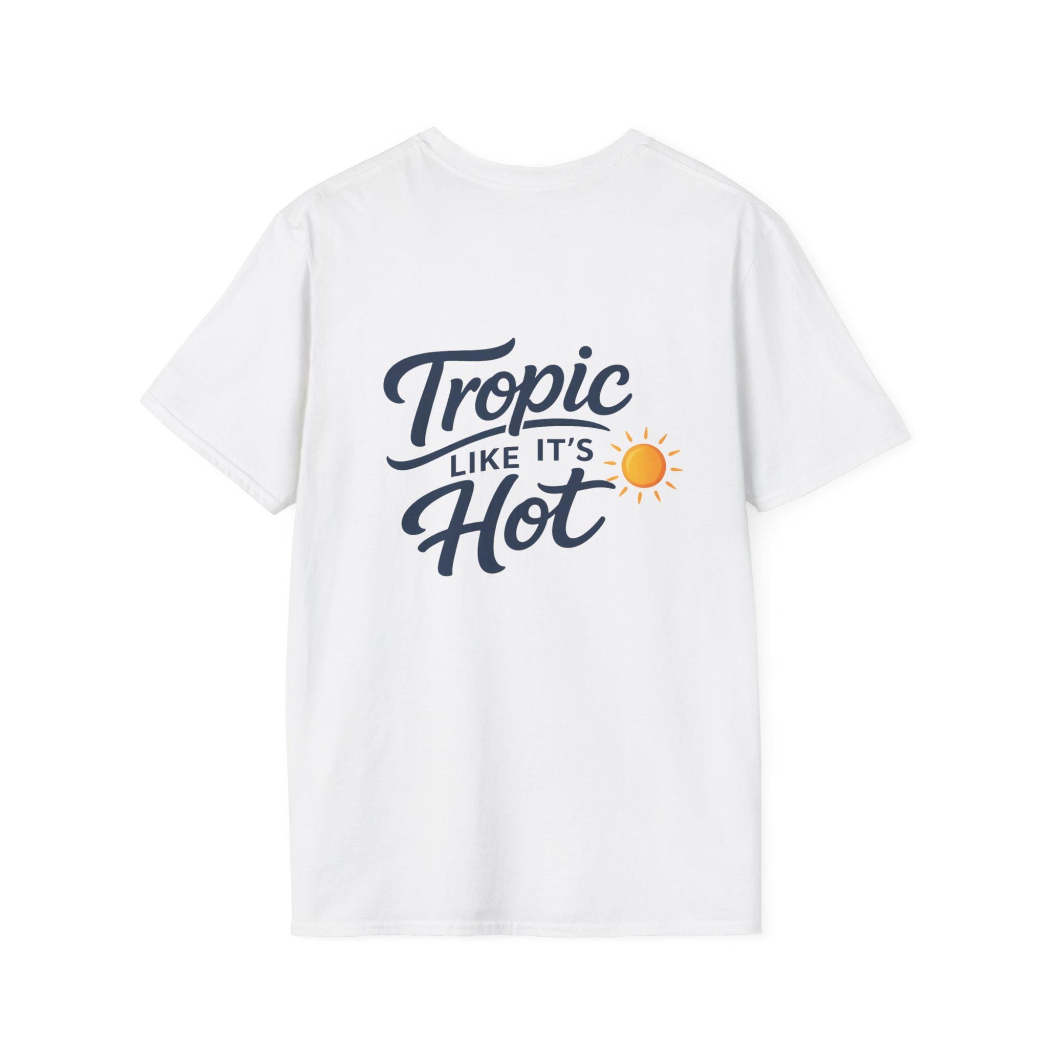 Tropic Like Its Hot T-Shirt | Tropical Sun Script Design