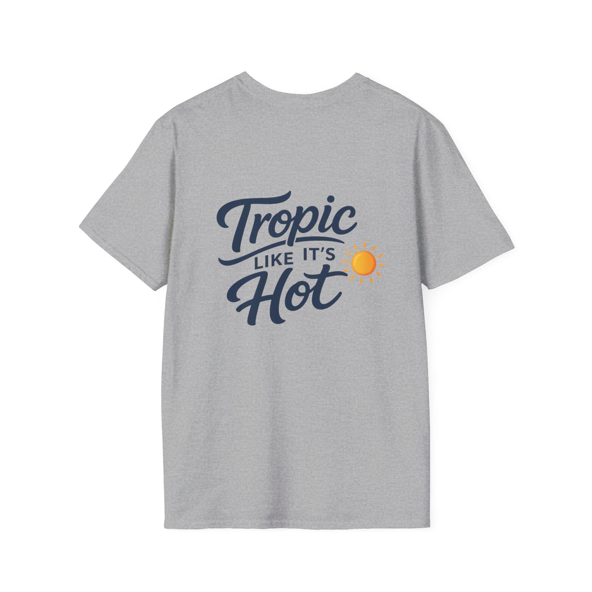 Tropic Like Its Hot T-Shirt | Tropical Sun Script Design