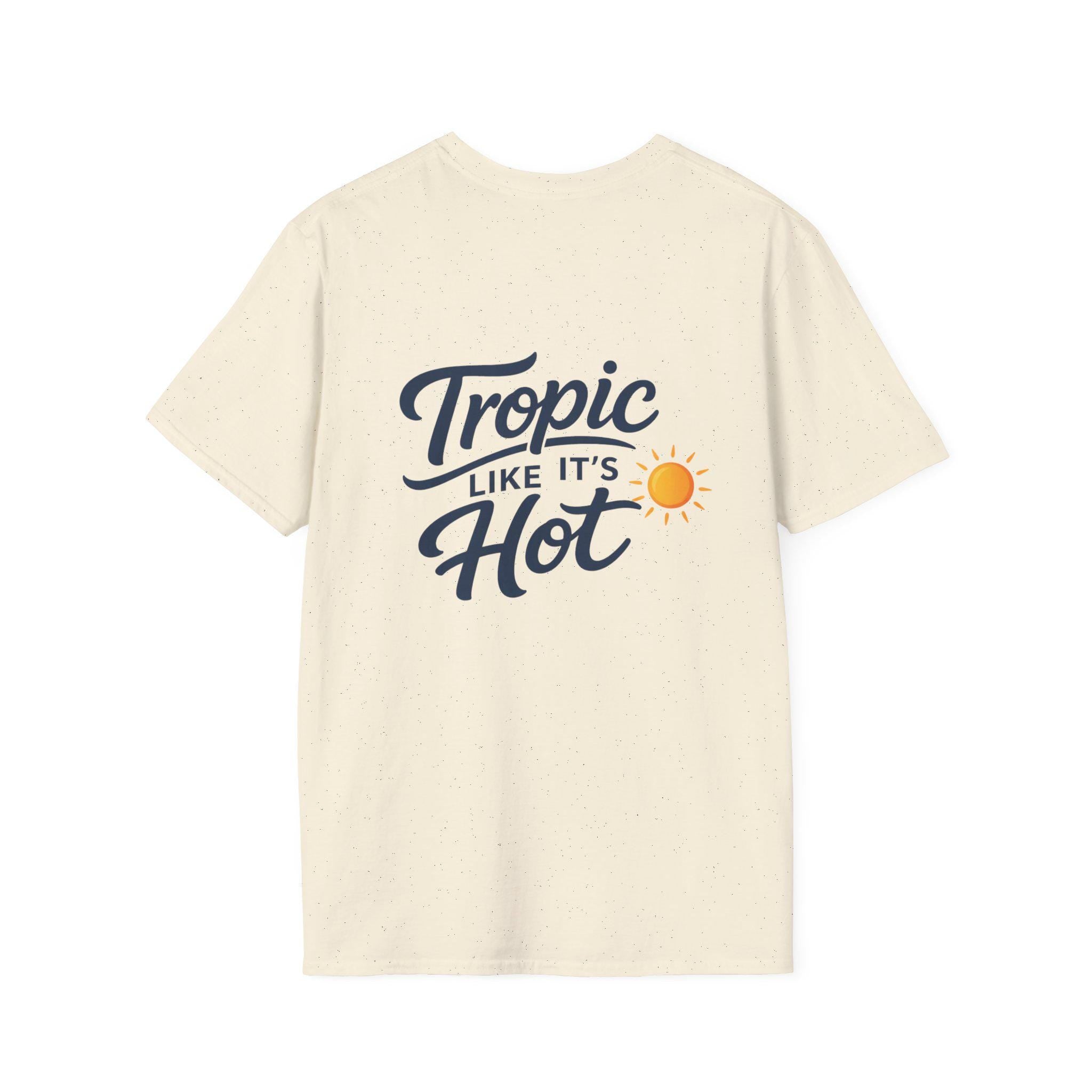 Tropic Like Its Hot T-Shirt | Tropical Sun Script Design